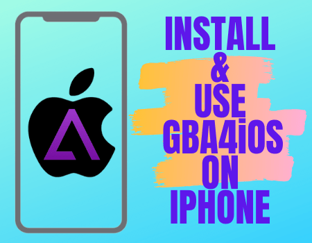 Learn How to Install and Use GBA4iOS on iPhone