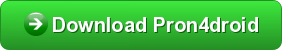 Pron4droid download