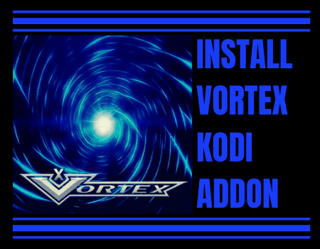 How to Install Vortex Kodi Addon