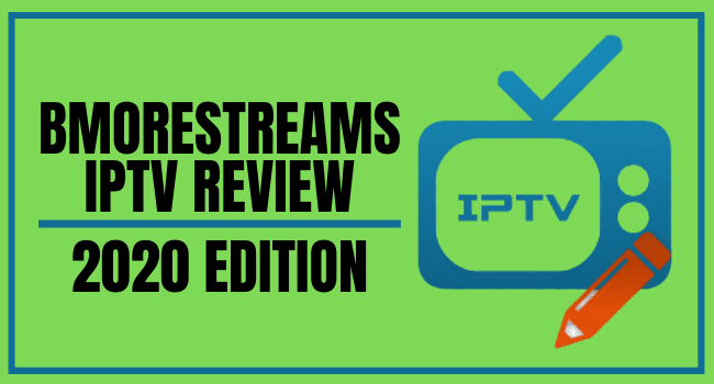 BmoreStreams IPTV Review – 2023 Edition