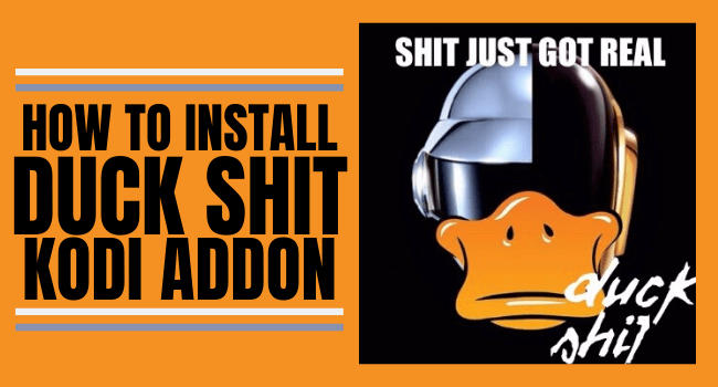 How to Install Duck Shit Kodi Addon