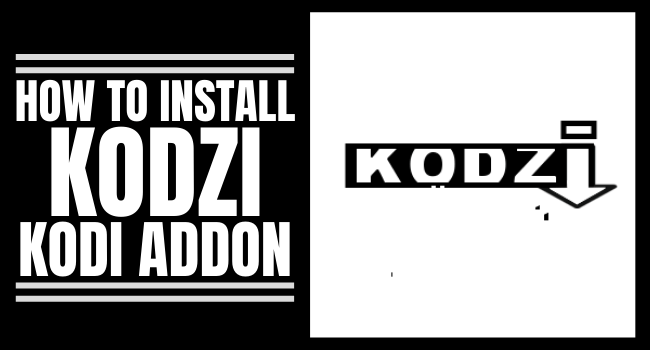 How to Install Kodzi Kodi Addon