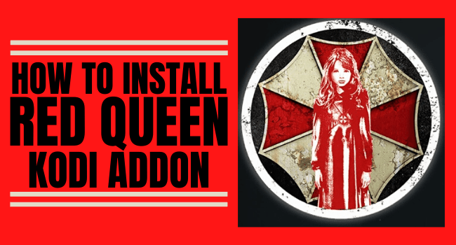 How To Install Red Queen Kodi Addon