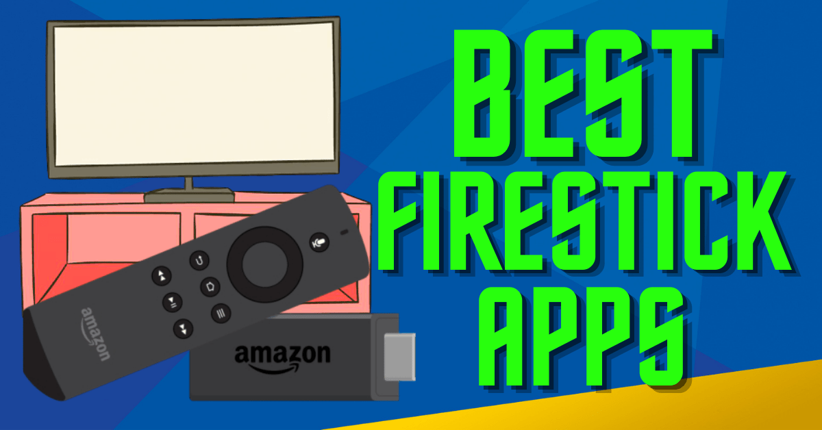 150 Best Firestick Apps For Free Movies TV Shows 150 Best Firestick Apps For Free Movies TV Shows
