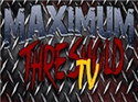 The Maximum Threshold TV-Official