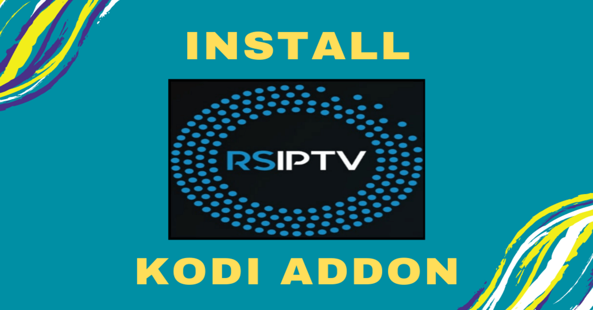 How to Install RSIPTV Kodi Addon
