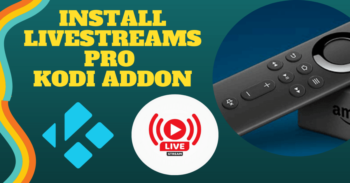 How to Install LIVESTREAMSPRO Kodi Addon
