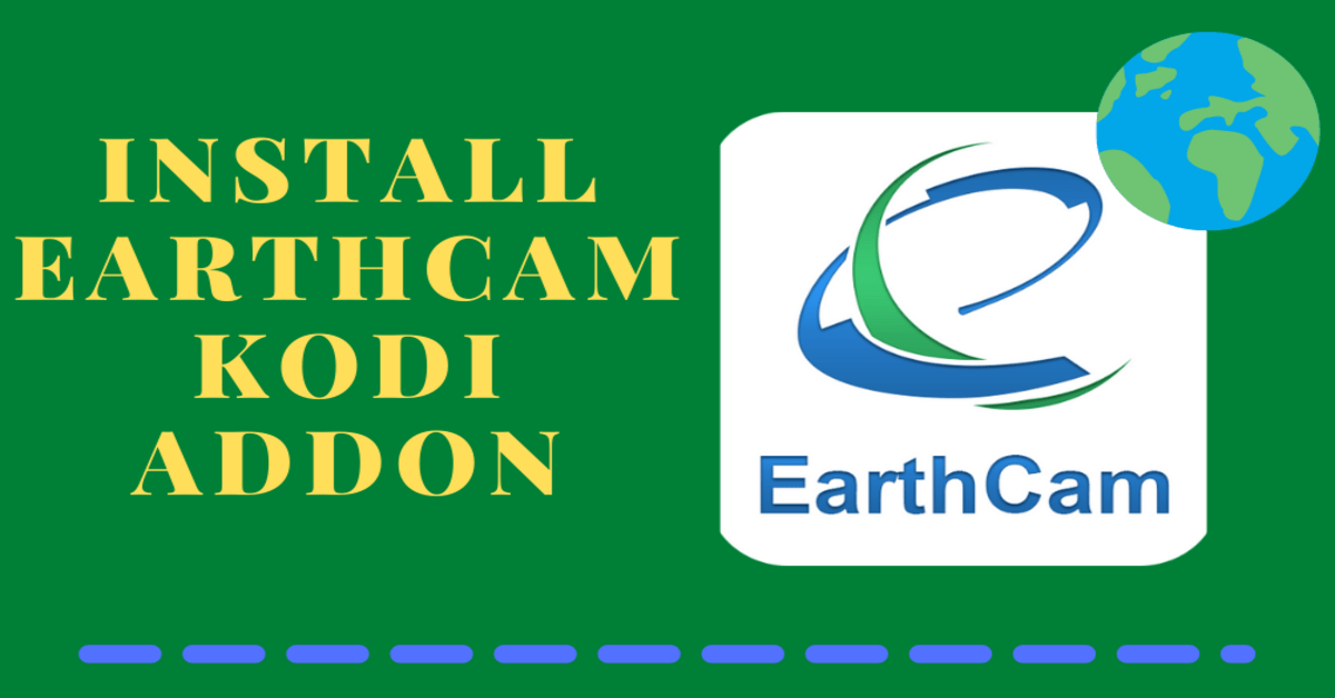 How to Install Earthcam Kodi Addon