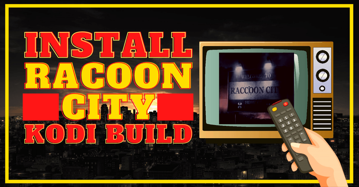 How to Install Racoon City Build on Firestick/Android