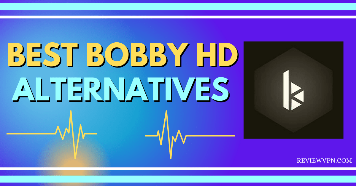 Best BobbyHD Alternatives