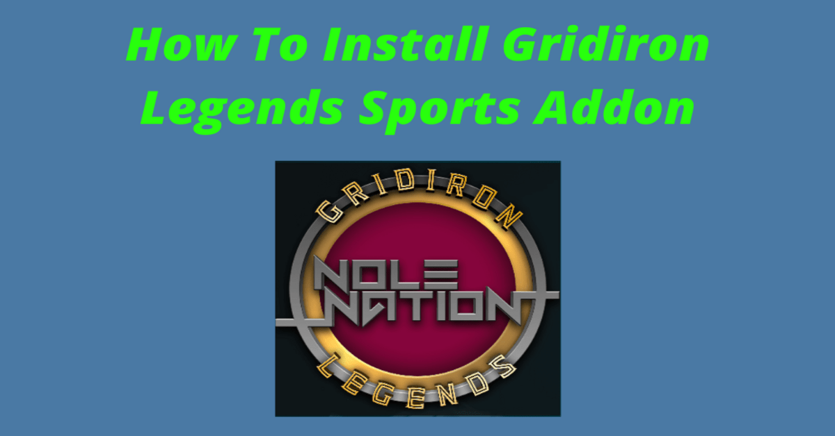 How To Install Gridiron Legends Sports Addon