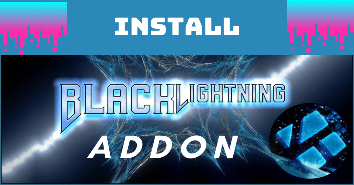 How To Install The Black Lightning Addon