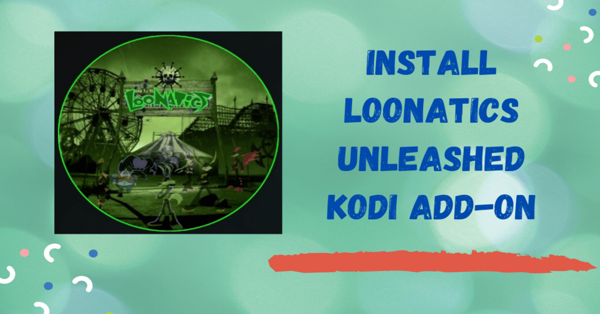 How to Install Loonatics Unleashed Kodi Addon