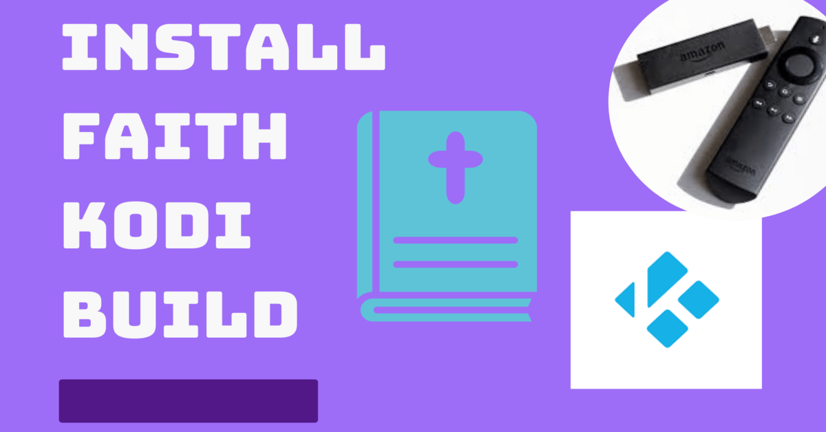 How To Install Faith Kodi Build