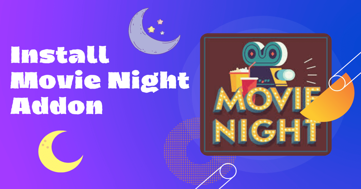 How To Install Movie Night Addon