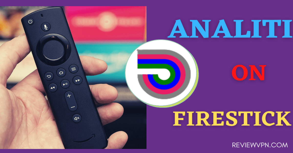 Install Analiti on Firestick – 2023