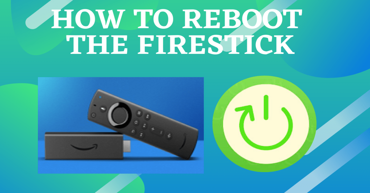 How To Reboot The Firestick