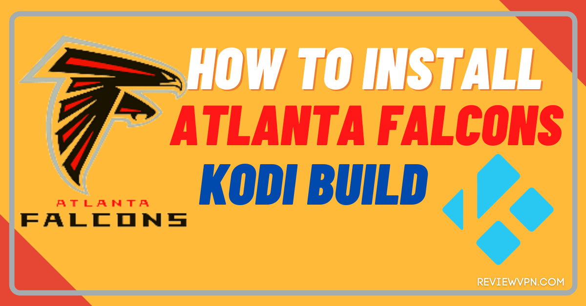 How To Install Atlanta Falcons Kodi Build