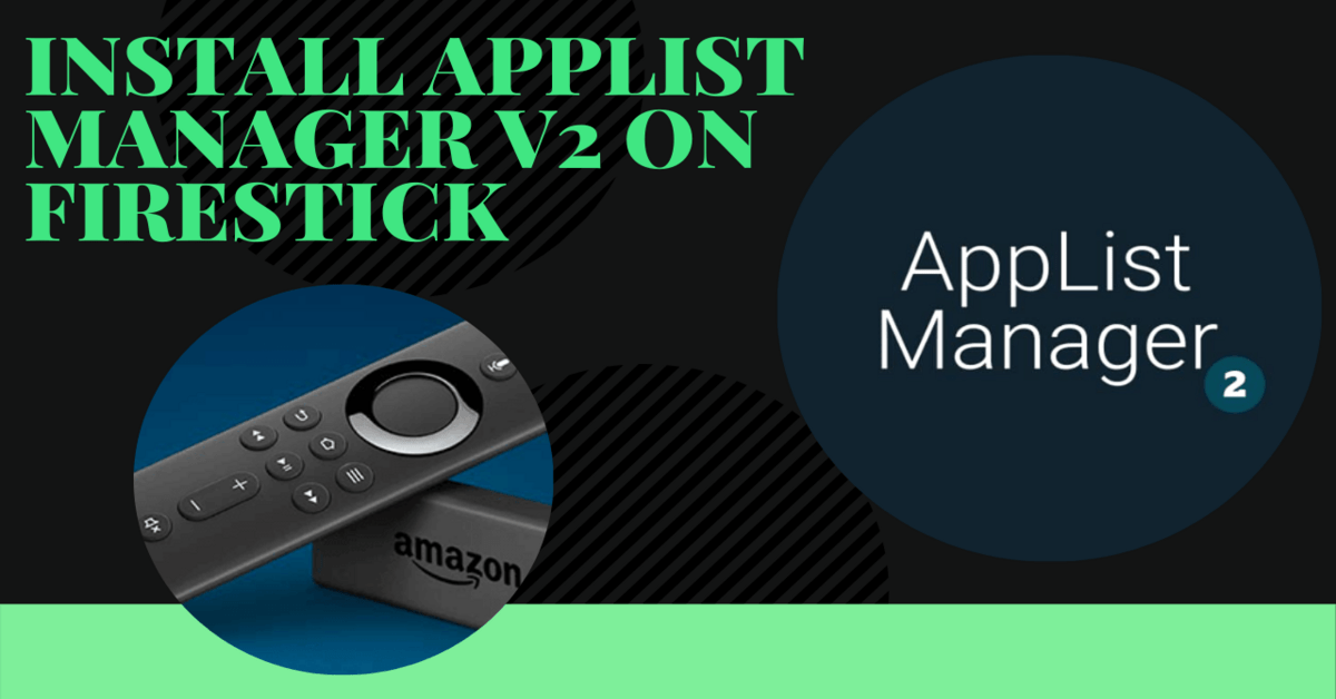 How to Install AppList Manager v2 on Firestick
