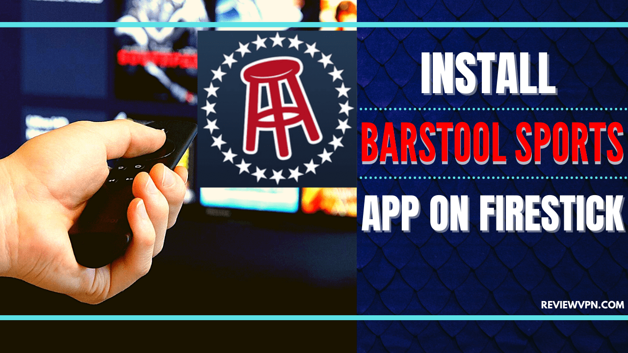How To Install Barstool Sports App On Firestick