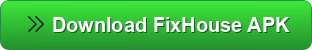 DOWNLOAD FIXHOUSE APK