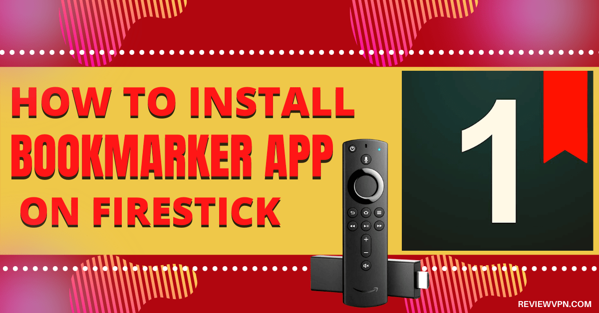 How to Install Bookmarker App on Firestick 