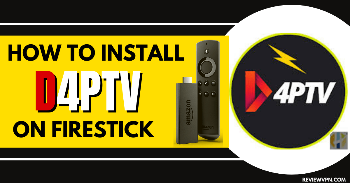 How to Install D4PTV on Firestick