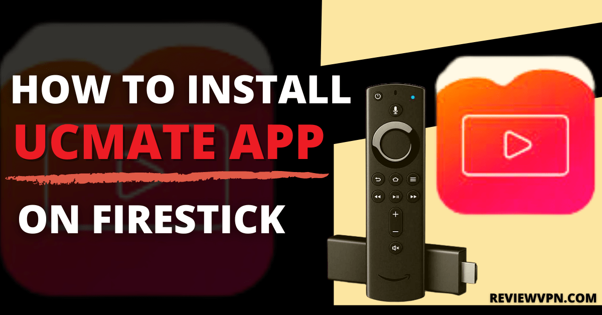 How to Install UCMATE App on Firestick