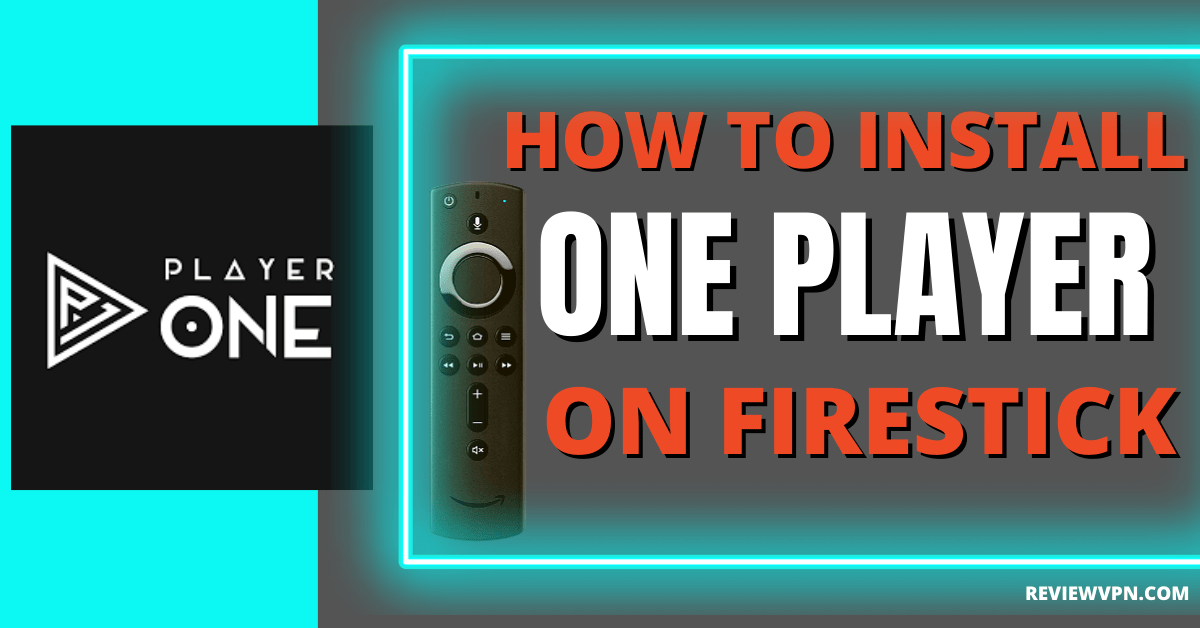 How to Install One Player on Firestick