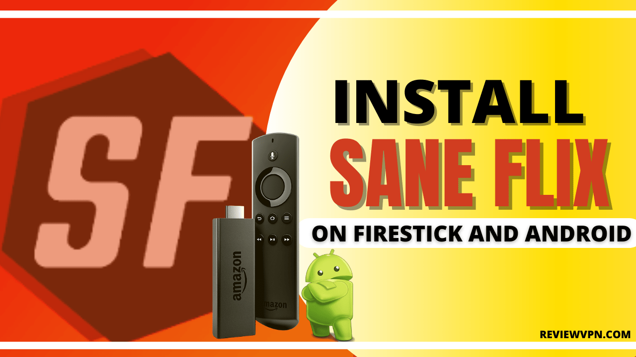 How to Install SaneFlix App‬ on Firestick and Android