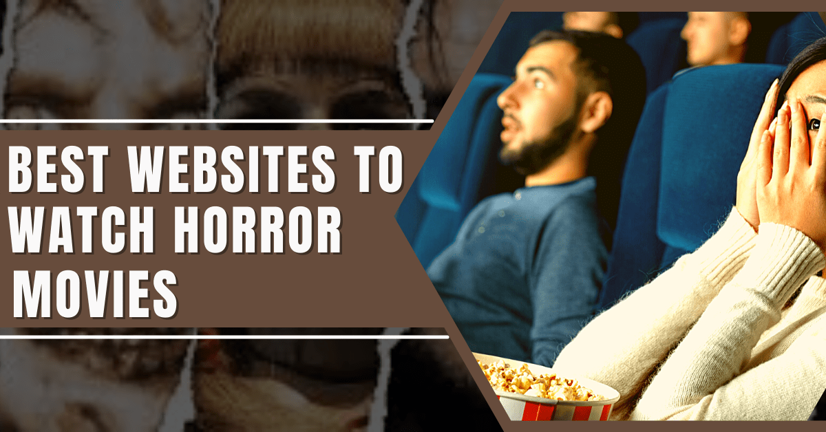 Best Websites to Watch Horror Movies