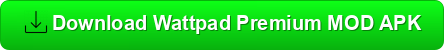 Download Wattpad Premium MOD APK
