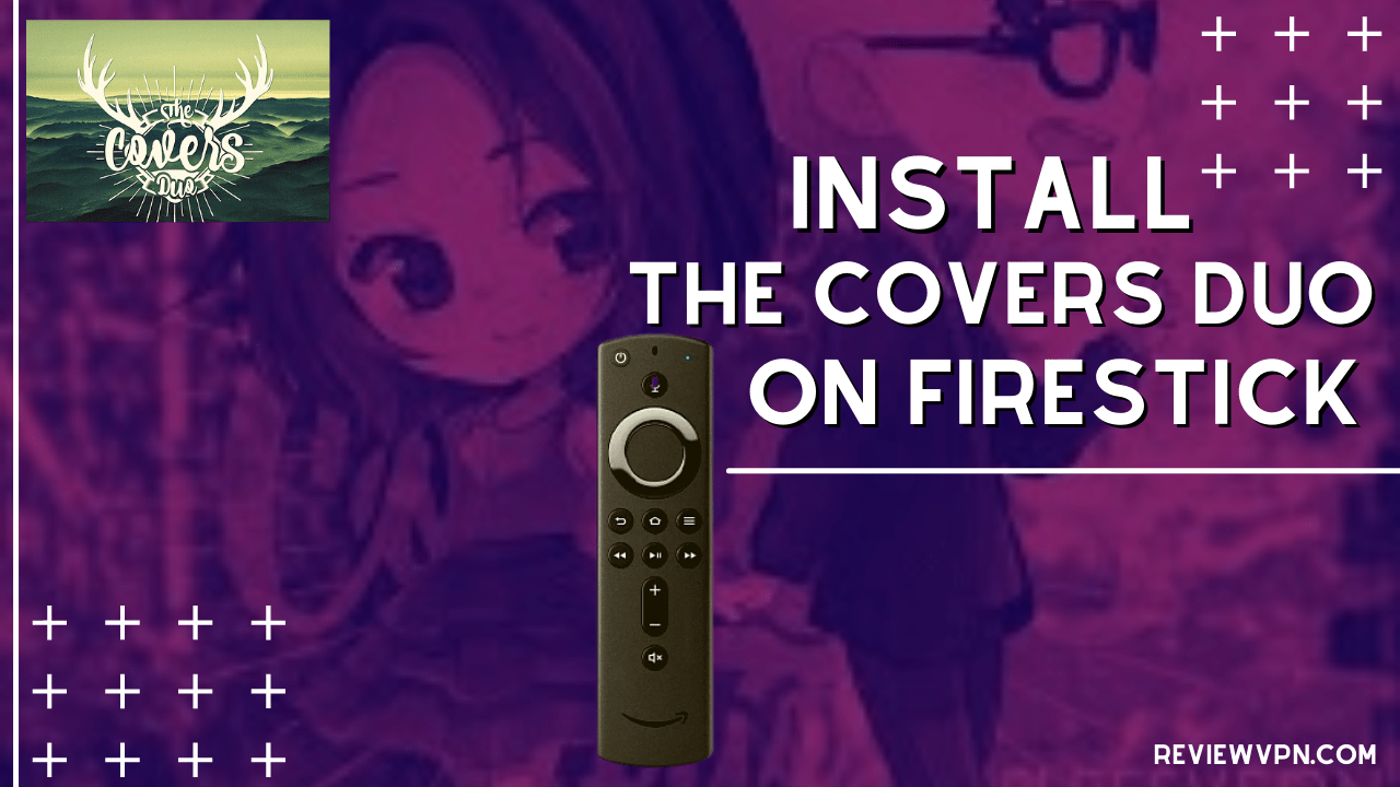 How to Install The Covers Duo App on Firestick