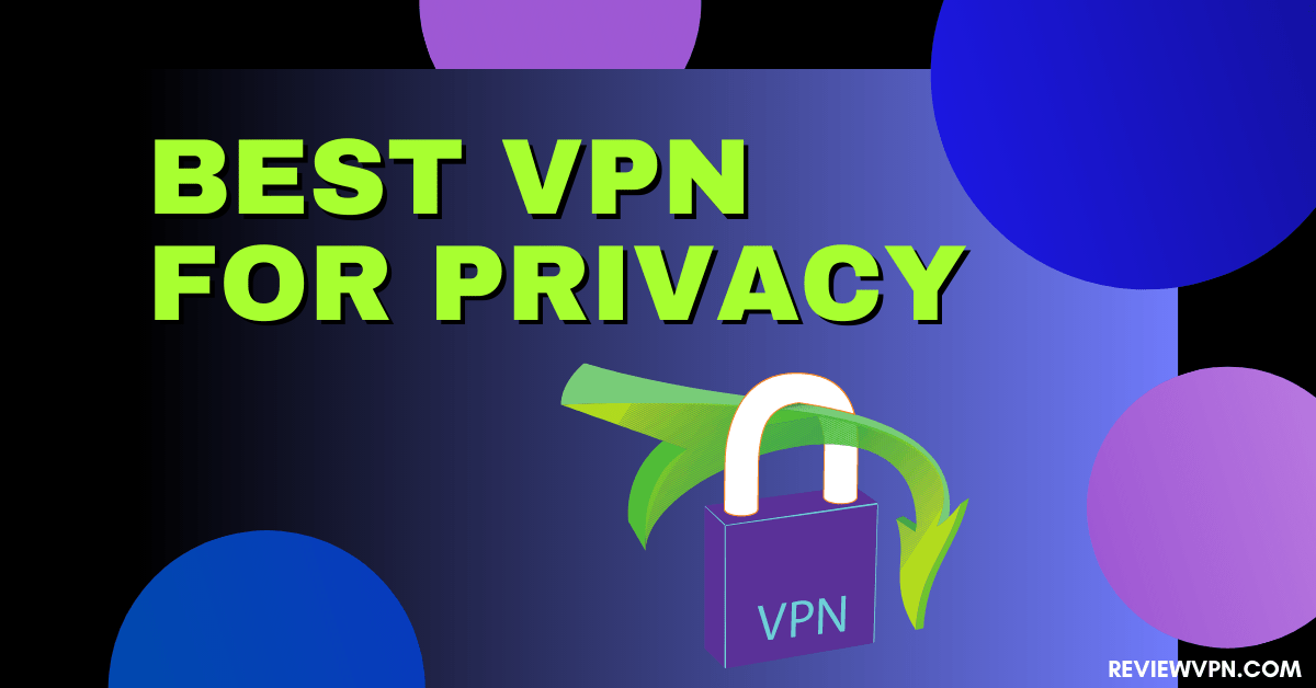 Best VPN for Privacy
