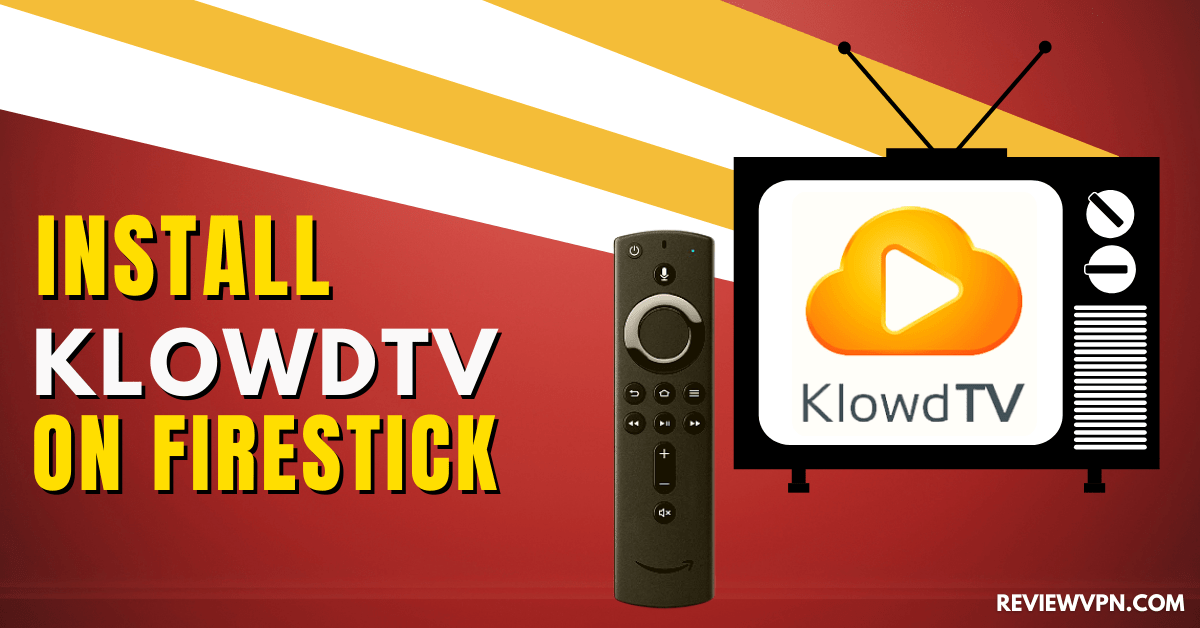 How to Install KlowdTV on Firestick