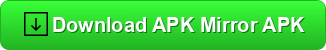 Download APK Mirror APK