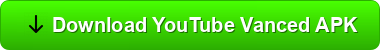 Download YouTube Vanced APK
