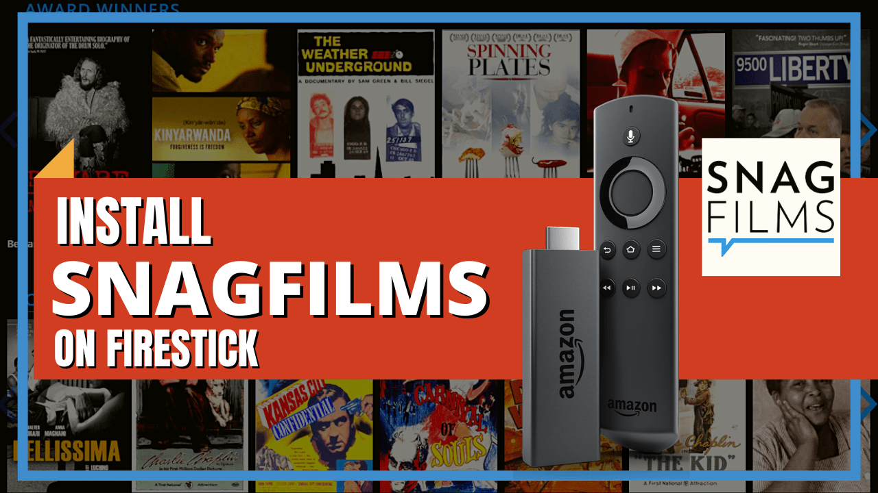 How to Install SnagFilms on Firestick