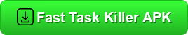 Fast Task Killer
