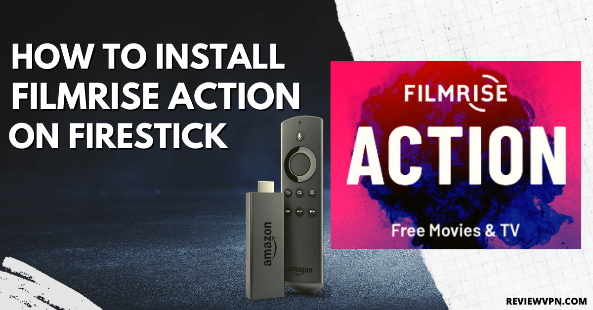 How to Install FilmRise Action on Firestick