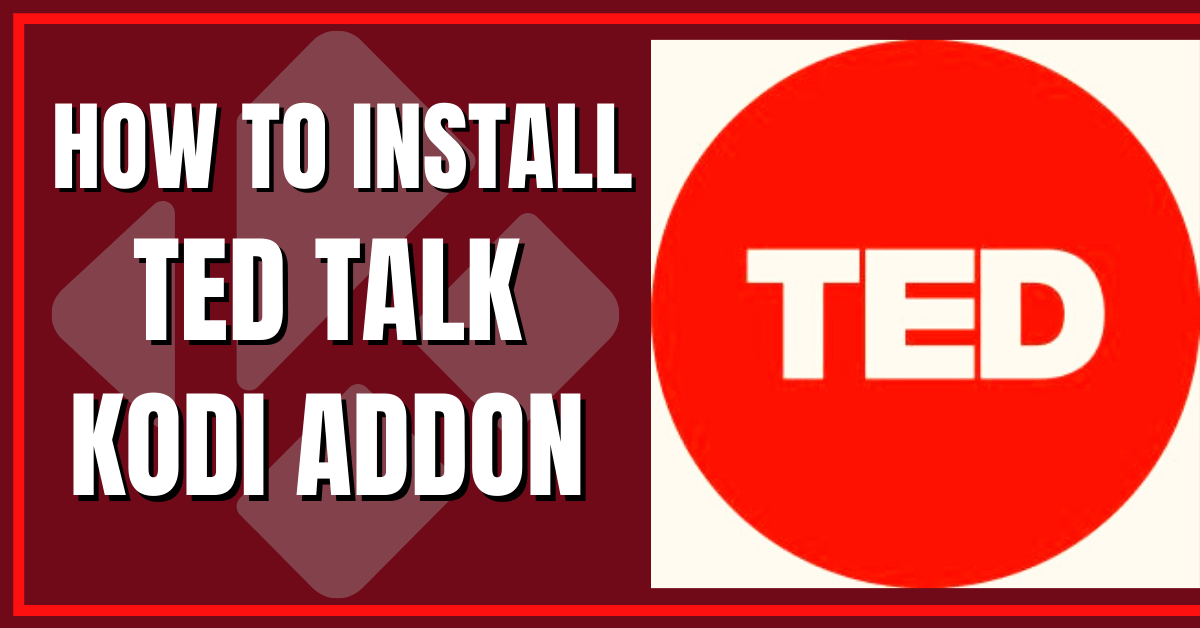 How to Install Ted Talk Kodi Addon