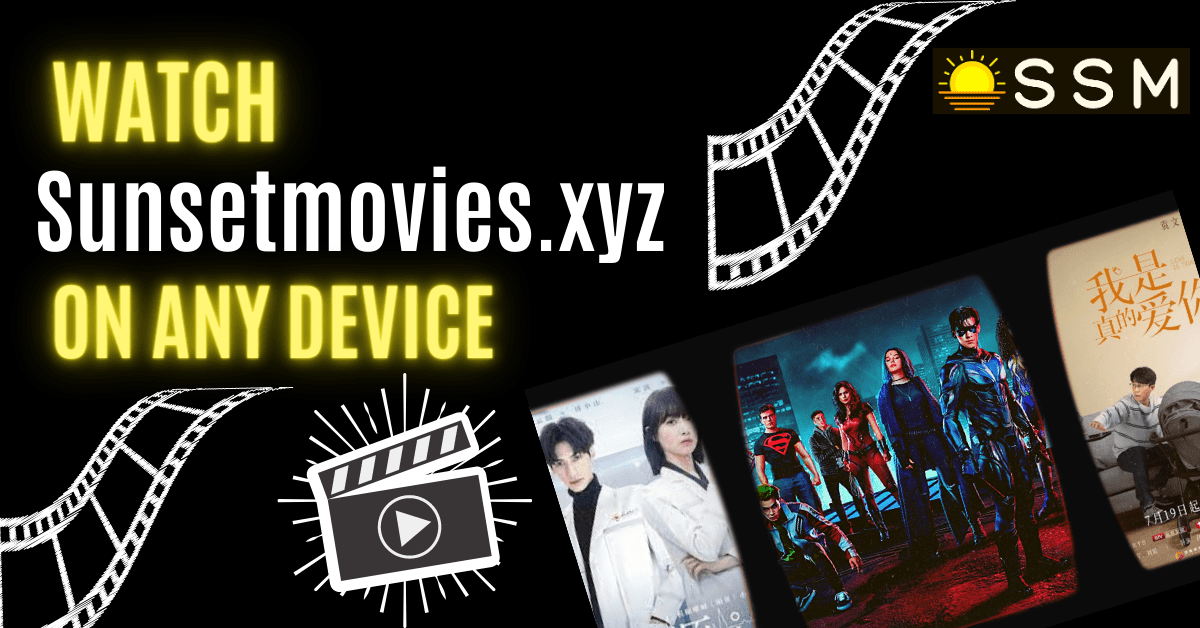 Watch Sunsetmovies.xyz on Any Device – Firestick, iOS, macOS, and Android