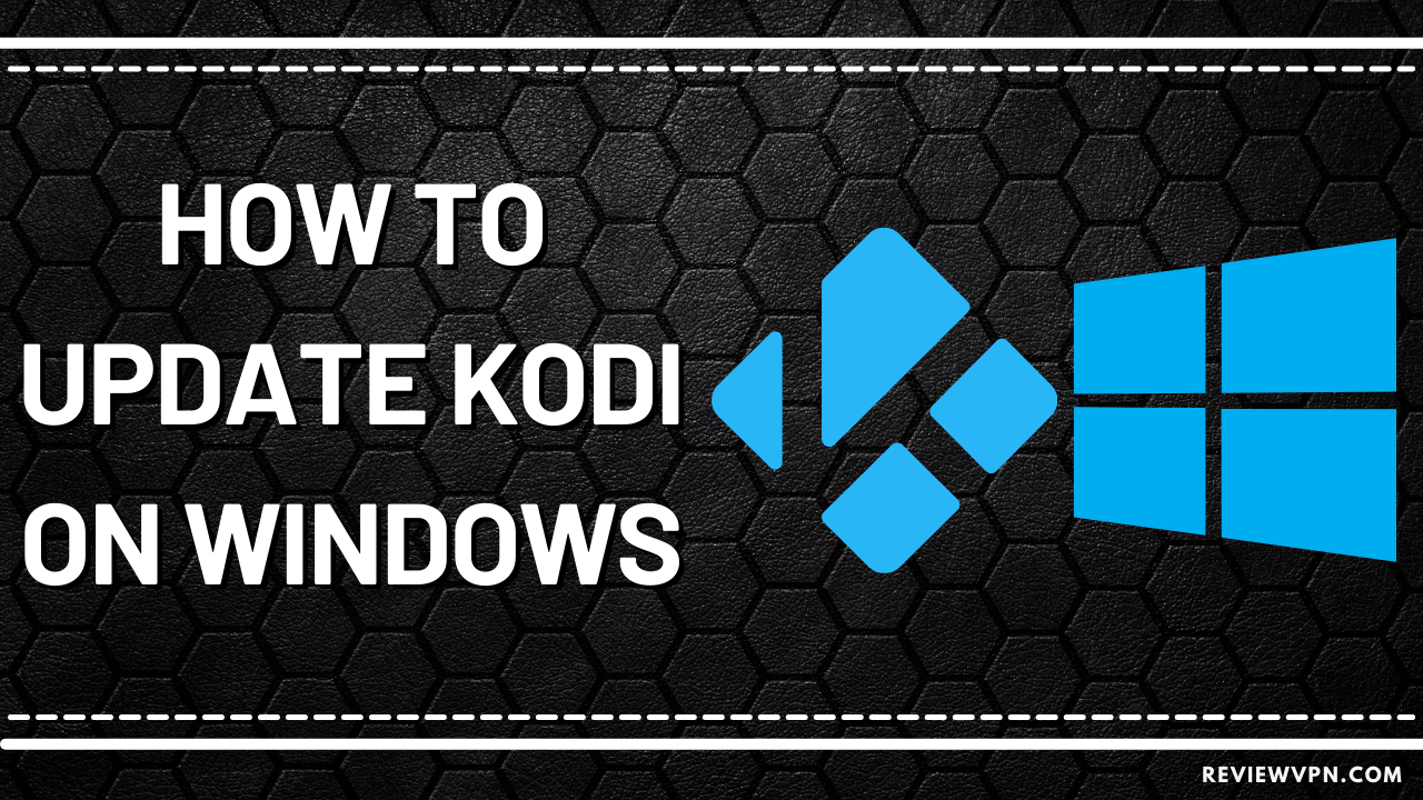 How to Update Kodi on Windows