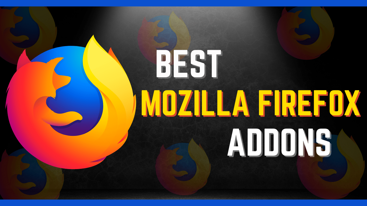 Best Mozilla Firefox Addons