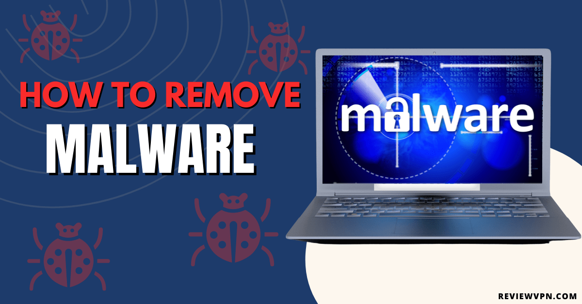 How to Remove Malware