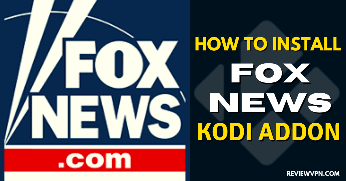 How to Install Fox News Kodi Addon