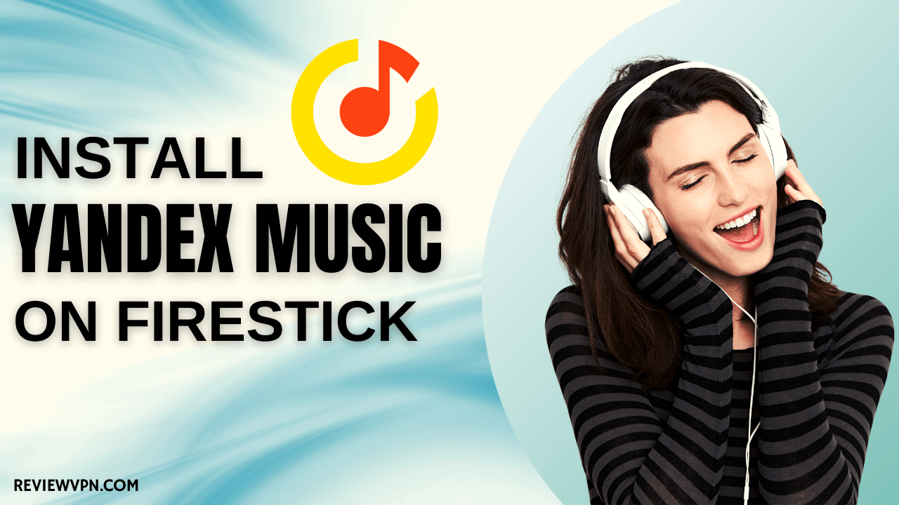 Installing Yandex Music APK On Firestick