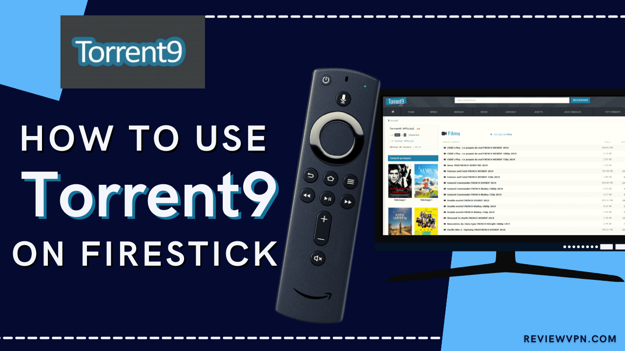 How to Use Torrent9 on Firestick