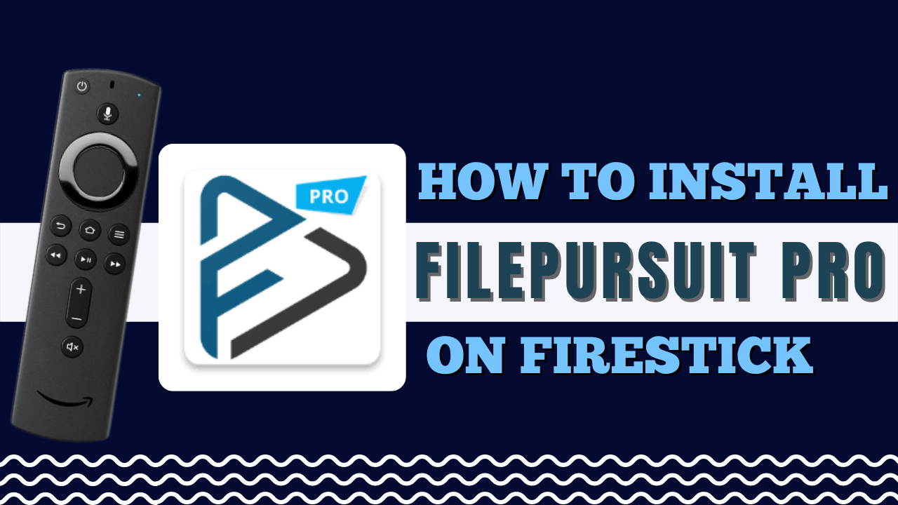 How to Install FilePursuit Pro on Firestick