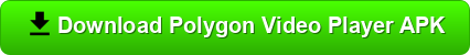 Polygon Video Player APK